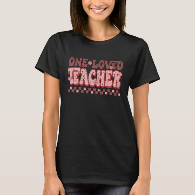 One Loved Teacher Retro Groovy Flowers Hearts Vale T-Shirt (Front)