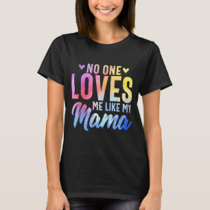 One loves like mama - mother's day son and daughte T-Shirt