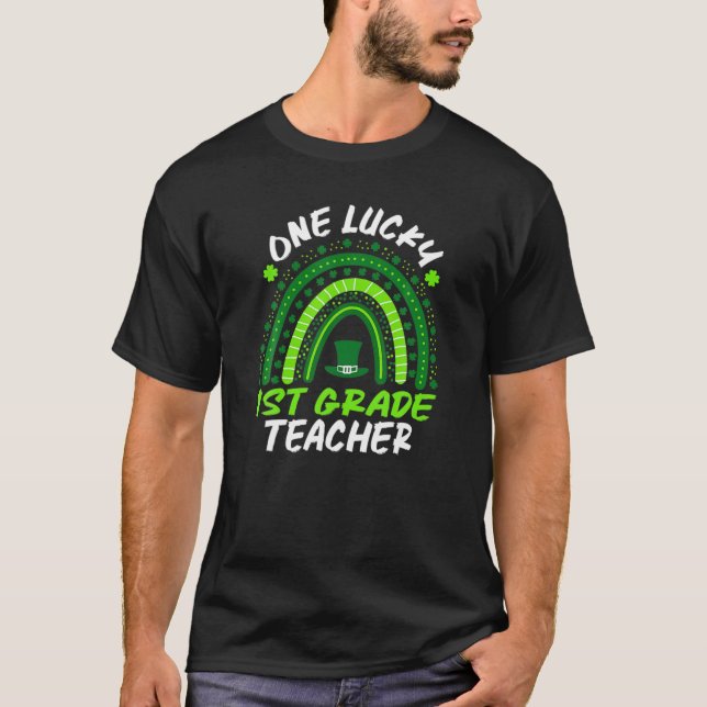 One Lucky 1St Grade Teacher Rainbow St Patrick's D T-Shirt (Front)