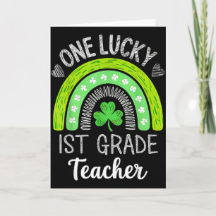 One Lucky 1st Grade Teacher St Patricks Day Funny Card
