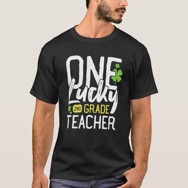 One Lucky 2Nd (Second) Grade Teacher St. Patrick's T-Shirt (Front)