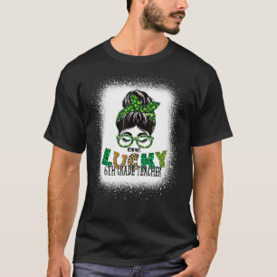 One Lucky 6th Grade Teacher Bleached St Patricks D T-Shirt