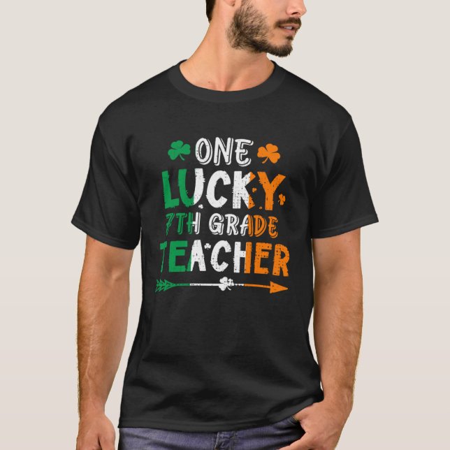 One Lucky 7th Grade Teacher St Patricks Day Irish  T-Shirt (Front)