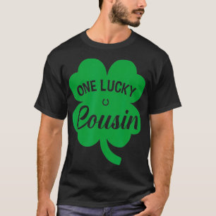 One Lucky Cousin Shamrock Four Leaf Clover St Patr T-Shirt