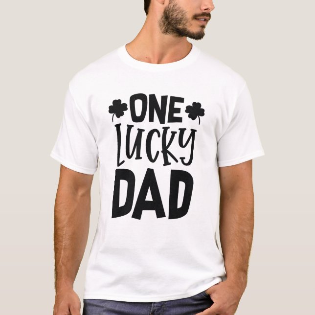 One Lucky Dad T-Shirt (Front)