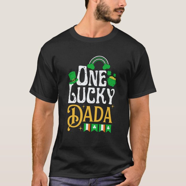 One Lucky Dada St Patricks Day Irish Shamrock Matc T-Shirt (Front)