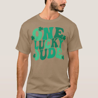 One Lucky Dude St T-Shirt