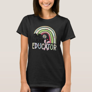 One Lucky Educator Happy Easter Teacher Bunny Rain T-Shirt