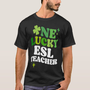 One Lucky ESL Teacher Irish C St Patrick's Day T-Shirt