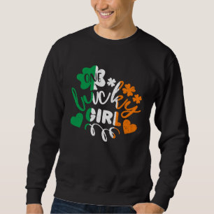 One Lucky Girl St Patricks Day Irish Flag Ireland  Sweatshirt