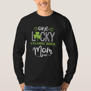One Lucky Icelandic Horse Horse Mum Irish Horsebac T-Shirt