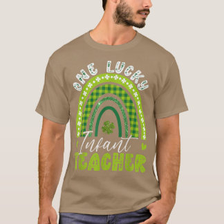 One Lucky Infant Teacher Rainbow St Patrick Day Me T-Shirt