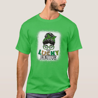One Lucky Janitor Bleached Messy Bun St Patricks D T-Shirt
