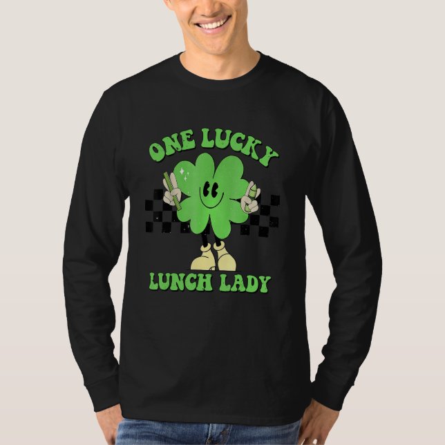 One Lucky Lunch Lady Groovy Shamrock St Patrick's  T-Shirt (Front)