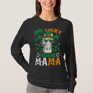 One Lucky Mama Horse Funny Riding Mum St Patricks T-Shirt