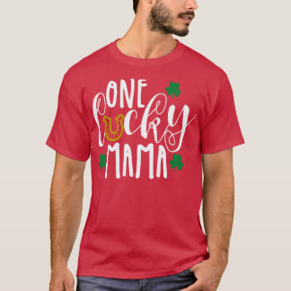 One Lucky Mama Saint Patricks Day St Pattys Mama M T-Shirt