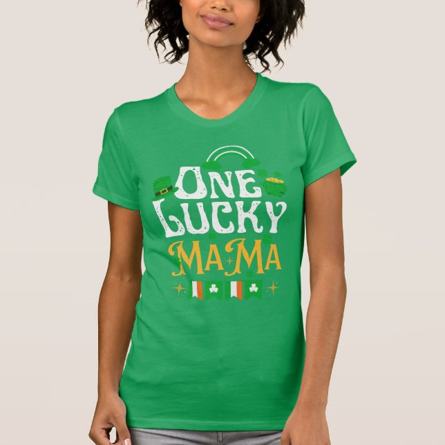 One Lucky Mama St Patricks Day Funny Irish T-Shirt (Front)
