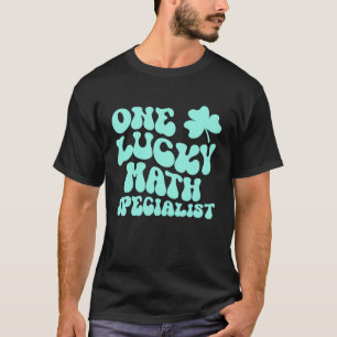 One Lucky Math Specialist St Patrick's Day Teacher T-Shirt