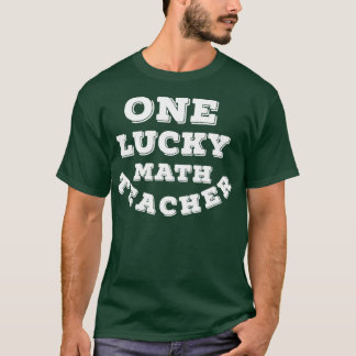 One Lucky Math Teacher Cute  T-Shirt