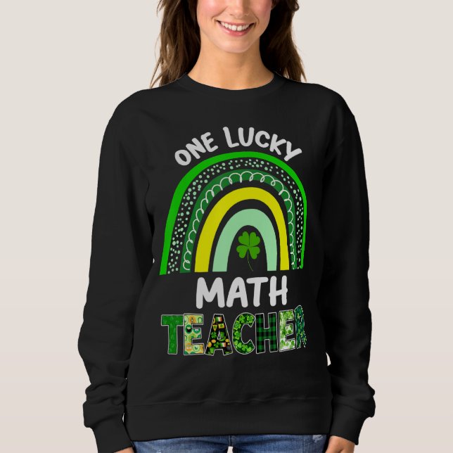 One Lucky Math Teacher Leopard St Patricku2019s Da Sweatshirt (Front)