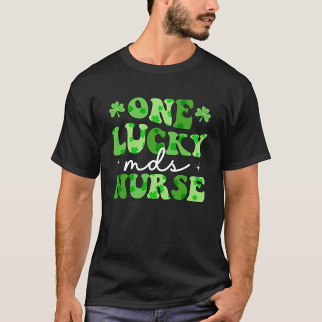 One Lucky MDS Nurse Cute Retro St Patrick s Day Nu T-Shirt (Front)