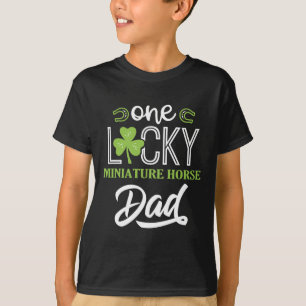 One Lucky Miniature Horse Horse Dad Irish Horsebac T-Shirt