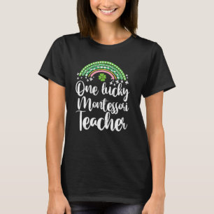 One Lucky Montessori Teacher Rainbow St Patricku20 T-Shirt