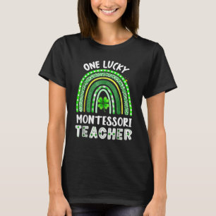 One Lucky Montessori Teacher Rainbow St Patricku20 T-Shirt