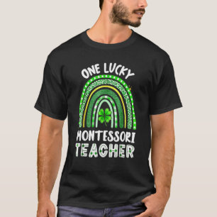 One Lucky Montessori Teacher Rainbow St Patricku20 T-Shirt