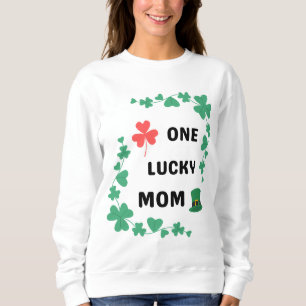 One lucky mum irish  T-Shirt Sweatshirt