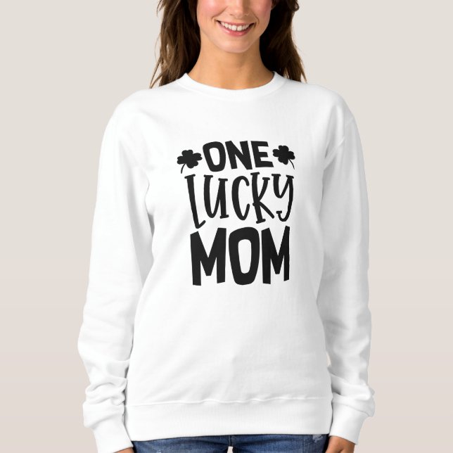 One Lucky Mum Sweatshirt (Front)