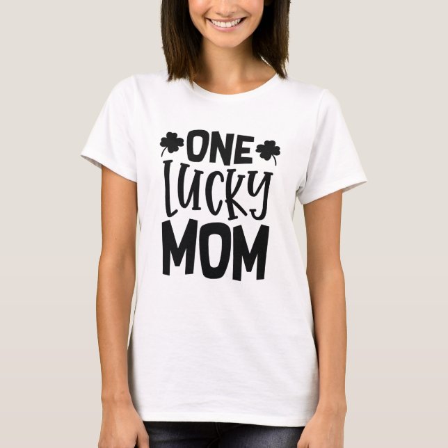 One Lucky Mum T-Shirt (Front)