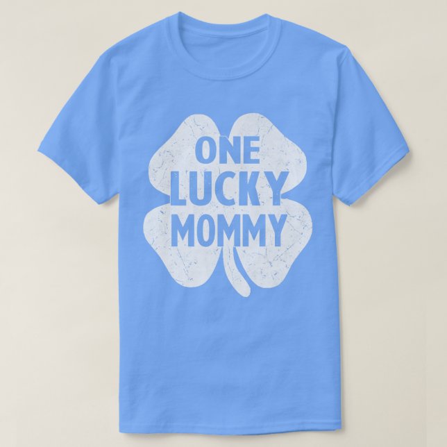 One Lucky Mummy Shirts Irish St Patrick's Day Momm (Design Front)