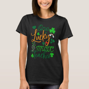 One Lucky Music Teacher St Patricku2019s Day Appre T-Shirt
