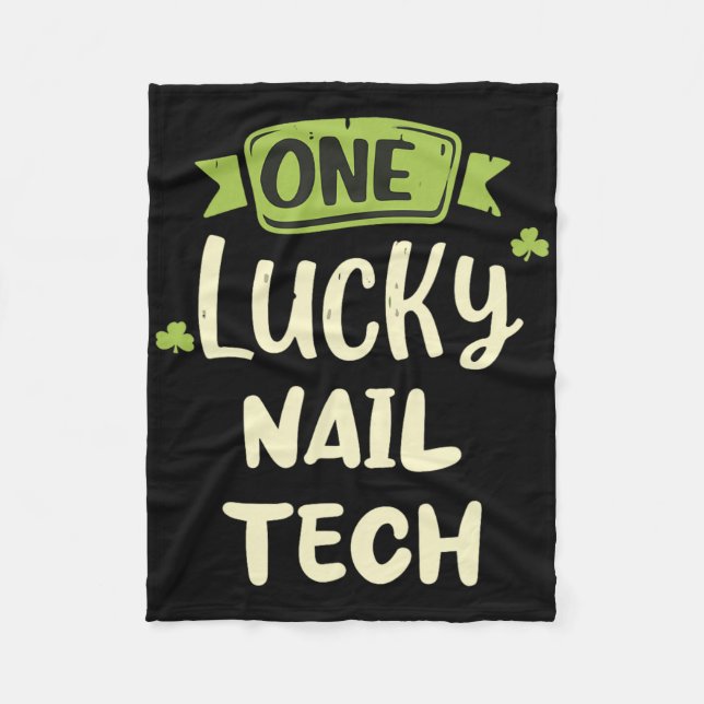 One Lucky Nail Tech St. Patrick's Day Technician A Fleece Blanket (Front)