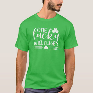 One Lucky NICU Nurse St Patricks Day Funny Irish S T-Shirt
