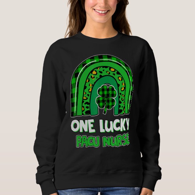 One Lucky Pacu Nurse Rainbow Shamrock St Patrick S Sweatshirt (Front)
