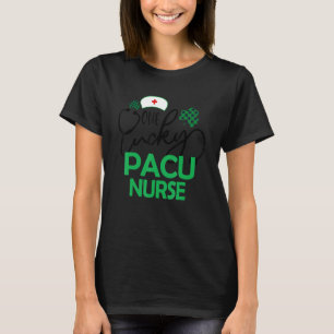 One Lucky PACU Nurse St Patrick's Day Women RN Nur T-Shirt