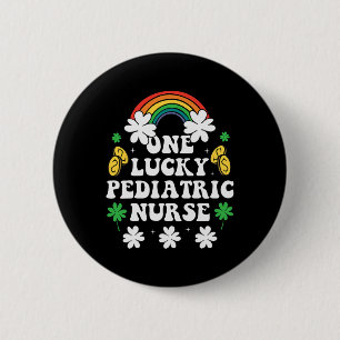 One Lucky Paediatrics Nurse Funny Irish Nurse St P 6 Cm Round Badge
