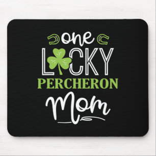 One Lucky Percheron Horse Mum Irish Horseback Ridi Mouse Pad