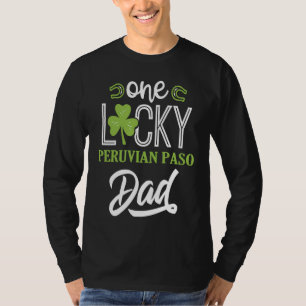 One Lucky PERUVIAN PASO Horse Dad Irish Horseback T-Shirt