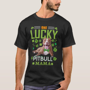 One Lucky Pitbull Mama Funny Dog ST Patrick's Day T-Shirt