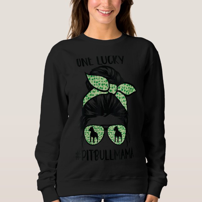 One Lucky Pitbull Mama Funny St Patrick S Day Pitb Sweatshirt (Front)
