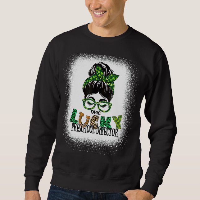 One Lucky Preschool Director Bleached St Patricks  Sweatshirt (Front)