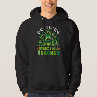 One Lucky Preschool Teacher Rainbow St Patrick's D Hoodie