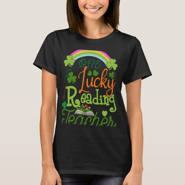 One Lucky Reading Teacher St Patricku2019s Day App T-Shirt (Front)