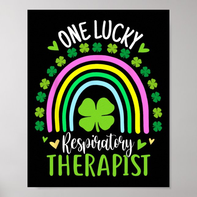 One Lucky Respiratory Therapist Rainbow St Patrick Poster (Front)