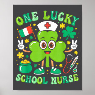 One Lucky School Nurse St Patrick's Day Shamrock I Poster