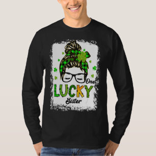 One Lucky Sister Messy Bun Hair Bleached Saint Pat T-Shirt