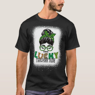 One Lucky Teacher Aide Bleached Messy Bun St Patri T-Shirt